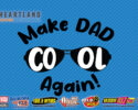 Make Dad COOL Again!